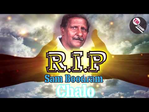 R.I.P Sam Boodram - Chalo [ Chutney ]