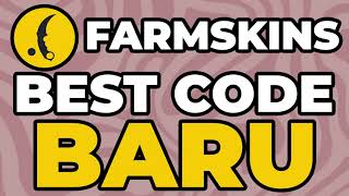 FARMSKINS Promo Code 2026: BARU | Best Farmskins Use Promo Code 2026 BARU
