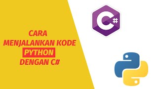 Cara Menjalankan Kode Python Dengan C#