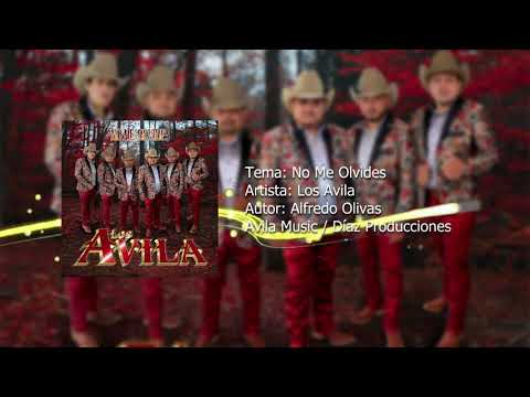 Los Avila - No Me Olvides (Estudio 2021)