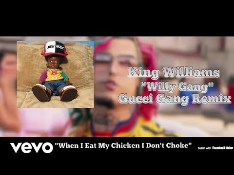 King Williams - Willy Gang (Gucci Gang Remix) Official Audio