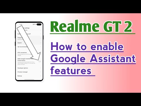 Realme GT 2 How to enable Google Assistant features