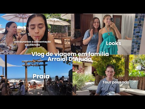 Family travel vlog, vacation routine, Arraial D’Ajuda Bahia, restaurants, tour of the inn