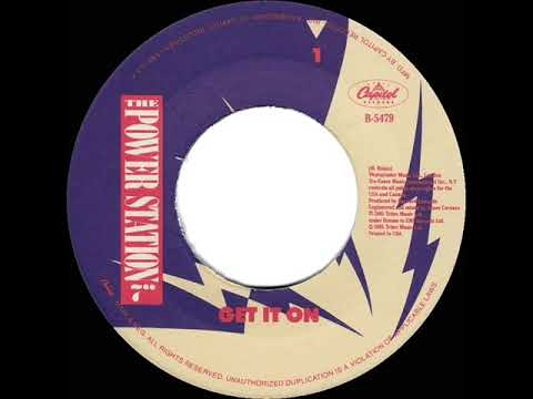 1985 Get It On (Bang A Gong) - The Power Station (stereo 45 single version)