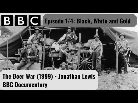 The Boer War Documentary 1999 - Episode 1, Black, White and Gold