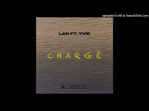 7  V I E  FT. L.A.D - Chargé