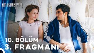 Altı Üstü İstanbul 10. Bölüm 3. Fragmanı