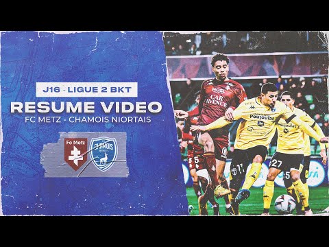 J16 : FC Metz/Chamois, le résumé vidéo
