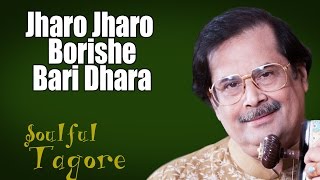 ঝরঝর বরিষে বারিধারা - Jharo jharo borishe baridhara