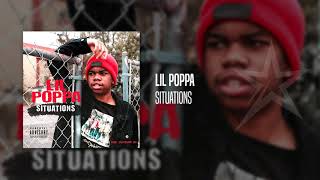 Lil Poppa - Situations (Official Audio)