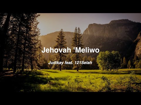 Jehovah 'Meliwo - Judikay feat.121Selah (Lyric Video).