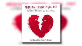 Ajda Pekkan feat Bahadır Tatlıöz - Düşman mısın Aşık mı ? (Mert Hakan &amp; İlkay Şencan Club Remix)