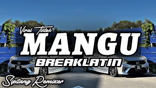 Download lagu DJ Mangu BREAKLATIN - SIPITANG REMIXER mp3