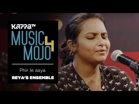 Phir Le Aya | Music Mojo Season 4 | Reya's Ensemble