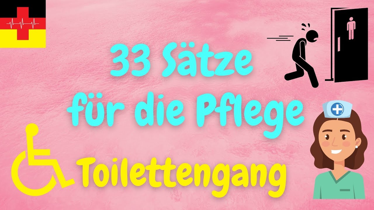 33 sentences for the nurse: Going to the toilet - Deutsch lernen für die Pflege