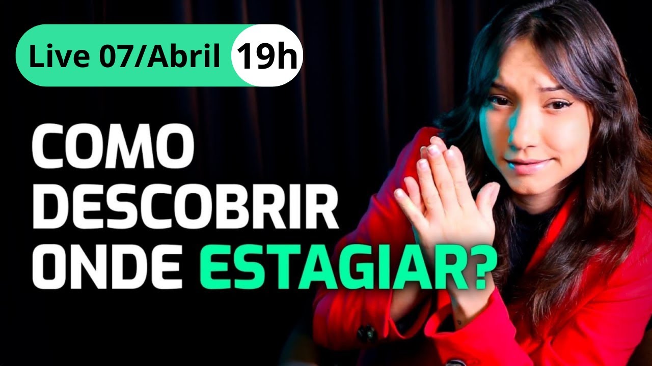 Aquecimento Live #1 | Como Descobrir Empresas e Áreas que Quero Estagiar