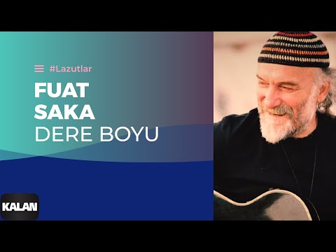 Fuat Saka - Dere Boyu Kavaklar I Lazutlar © 1997 Kalan Müzik
