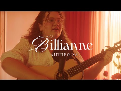 Billianne - A Little Older (Flower Sessions) [LIVE]