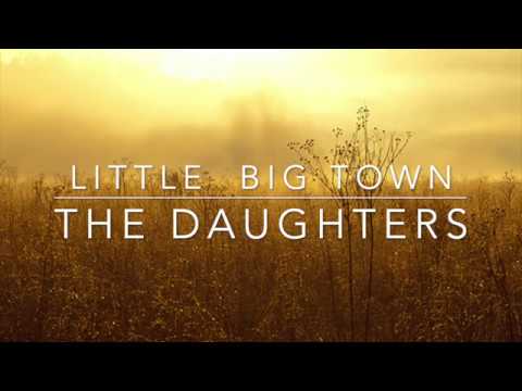 Little Big Town - The Daughters (Lyrics)