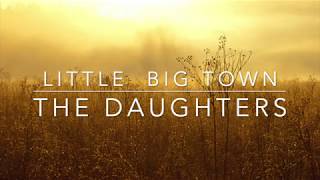 Little Big Town - The Daughters (Lyrics)