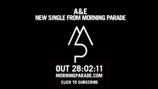 ♫ Morning Parade - A&amp;E ♫