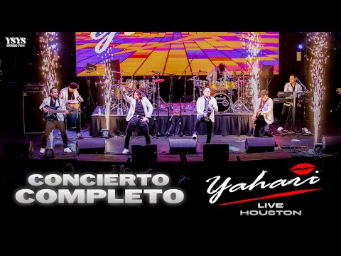 Yahari - Concierto Completo (Live Houston)