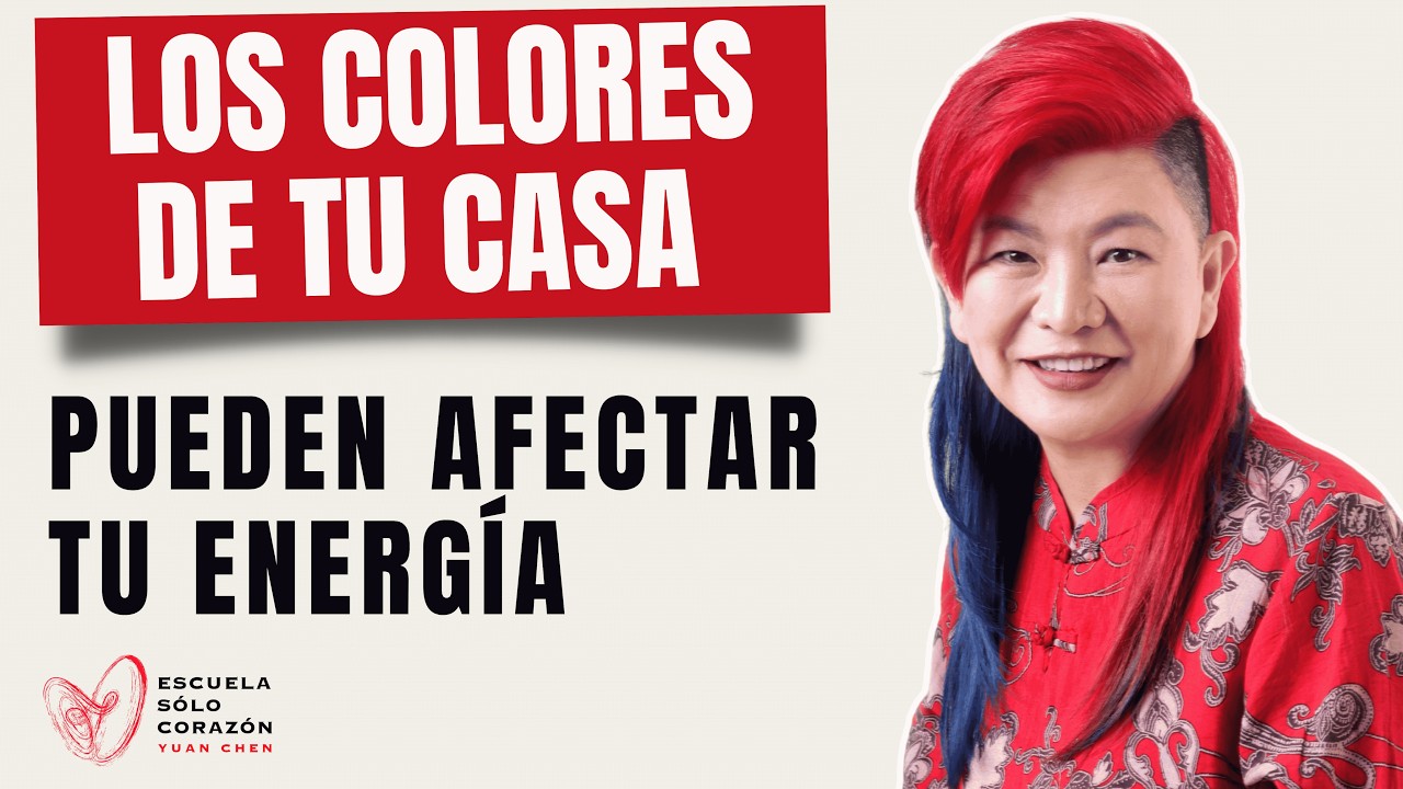 Los colores de tu casa pueden estar afectando tu energía… (y no lo sabes) | Feng Shui | Yuan Chen