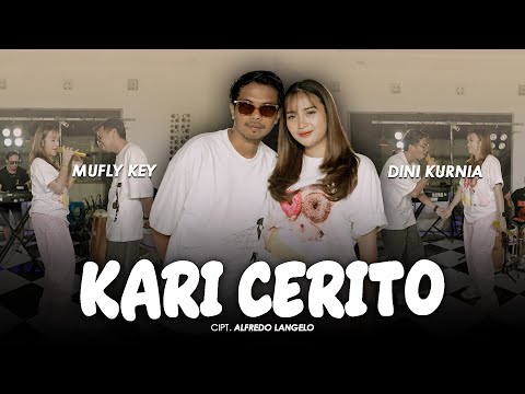 Dini Kurnia Feat. Mufly Key - KARI CERITO (Official Music Video)