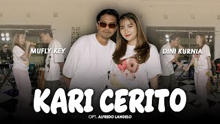 Download lagu Dini Kurnia Feat. Mufly Key - KARI CERITO mp3