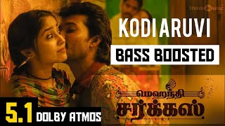KODI ARUVI 5.1 BASS BOOSTED SONG | MEHANDI CIRCUS MOVIE | DOLBY ATMOS | BAD BOY BASS CHANNEL
