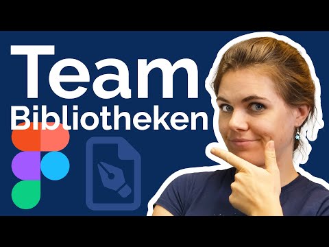 Figma Team Library - Der beste Weg Komponenten mit Kollegen zu teilen!
