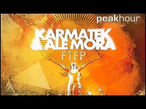 Karmatek & Ale Mora - FTFP (Original Mix)