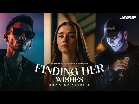 Finding Her X Wishes - Remix | Ft. Talwiinder & Talah Anjum | Jaxflip | Latest Instagram Mashup2025