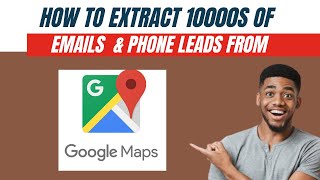 How to extract Unlimited  emails & phone leads from Google map using Email extractor software