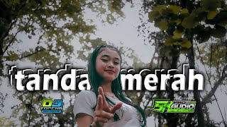Download lagu DJ tanda merah - SK audio - by DJ topeng mp3