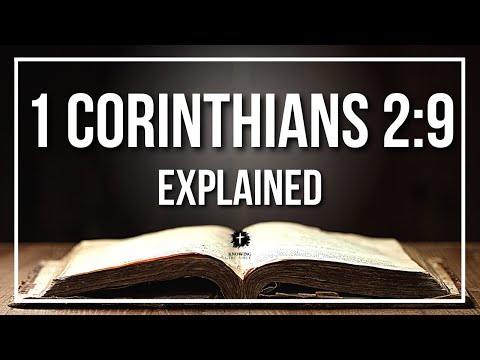 1 CORINTHIANS 2:9 Explained - What Does The Bible Verse 1 CORINTHIANS 2:9 [KJV] REALLY Mean?