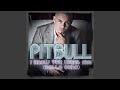 I Know You Want Me (Calle Ocho) (Radio Edit) 