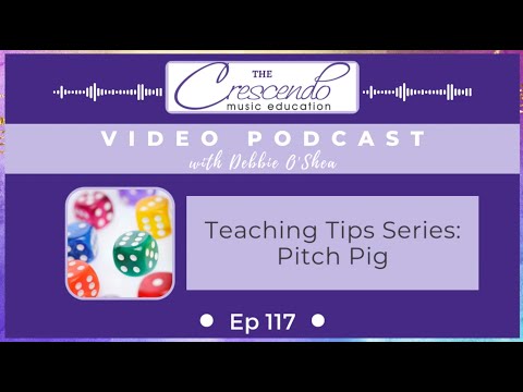 Ep 117 Vodcast: Teaching Tips Series - Pitch Pig