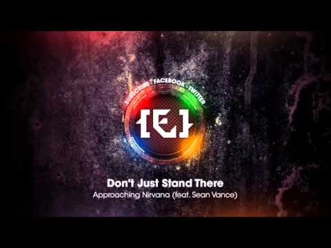 Approaching Nirvana - Don't Just Stand There feat Sean Vance