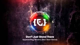 Approaching Nirvana - Don&#39;t Just Stand There feat Sean Vance