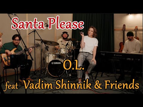 Santa Please — OL feat. Vadim Shinnik & Friends