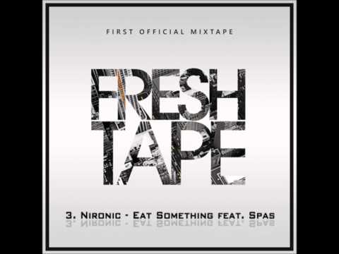 3. Nironic - Eat Something feat. Spas