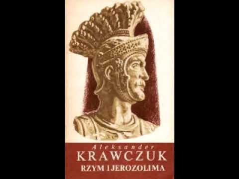 Aleksander Krawczuk - Rzym i Jerozolima [audiobook cały]