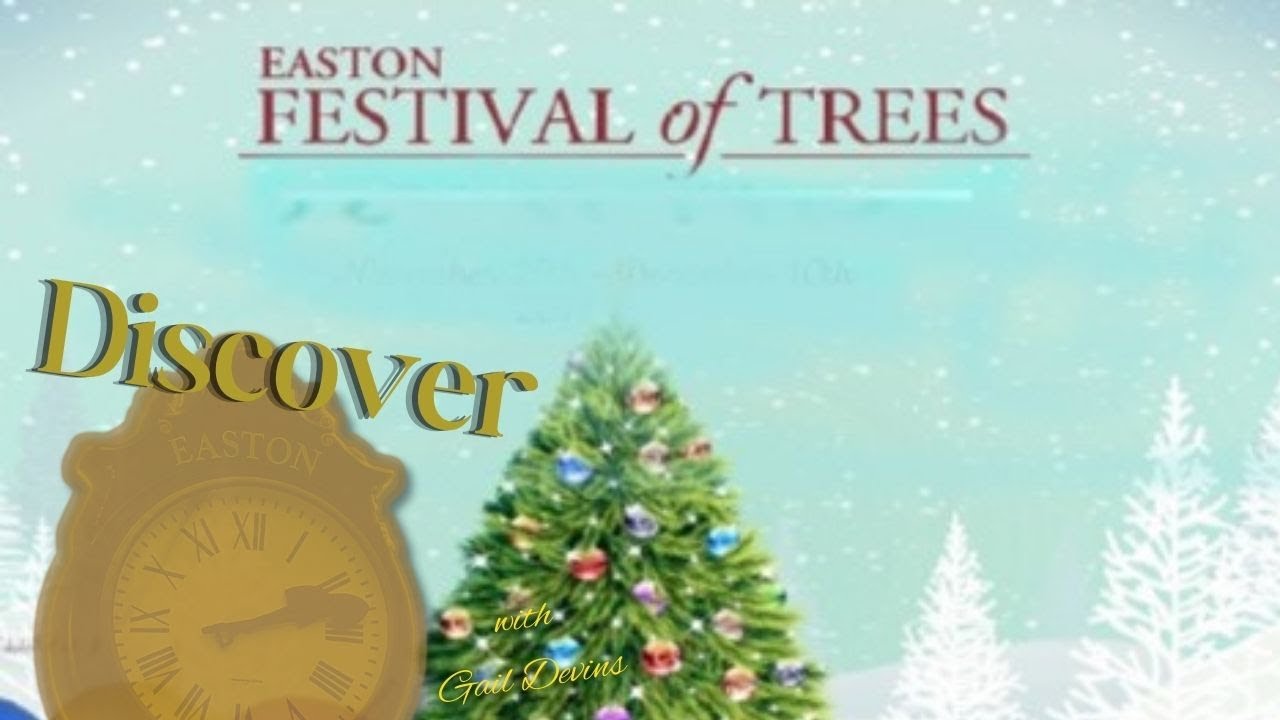 Discover Easton Festival of Trees