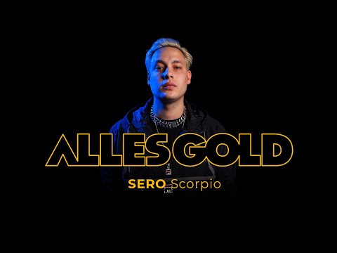 Sero - Scorpio [Alles Gold Session]