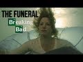 Breaking Bad || The Funeral 