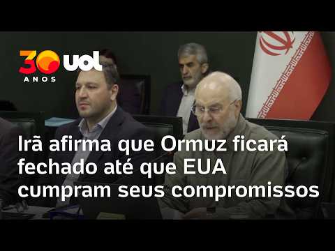 Irã afirma que Estreito de Ormuz ficará fechado até que EUA cumpram seus compromissos