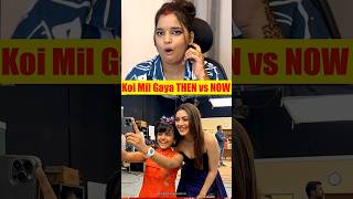 Download lagu Koi Mil Gaya THEN vs NOW 🔥🔥 #shorts #ytshorts #viral #dailyvlog mp3