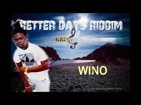 Wino - Kuma Faya (Better Days Riddim) prod. by Naphtaly Musicman | NAPI MUSIC