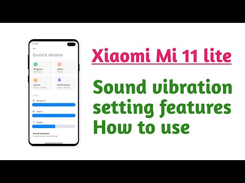 Xiaomi Mi 11 lite , Sound vibration setting features How to use